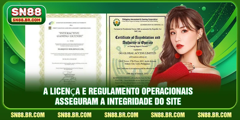 A licença e regulamento operacionais asseguram a integridade do site