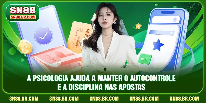 A psicologia ajuda a manter o autocontrole e a disciplina nas apostas