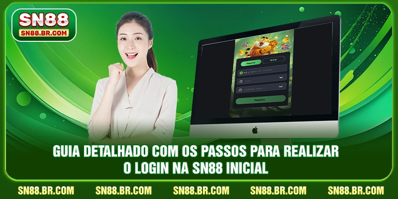Guia detalhado com os passos para realizar o login na SN88 inicial