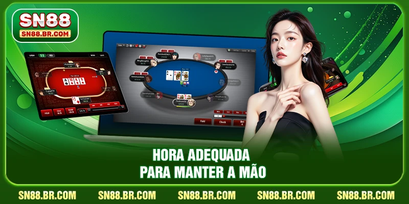 Hora adequada para manter a mão