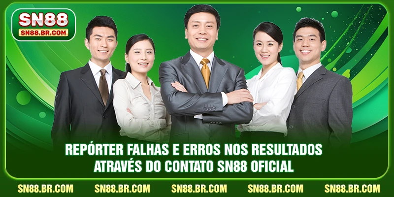 Repórter falhas e erros nos resultados através do contato SN88 oficial