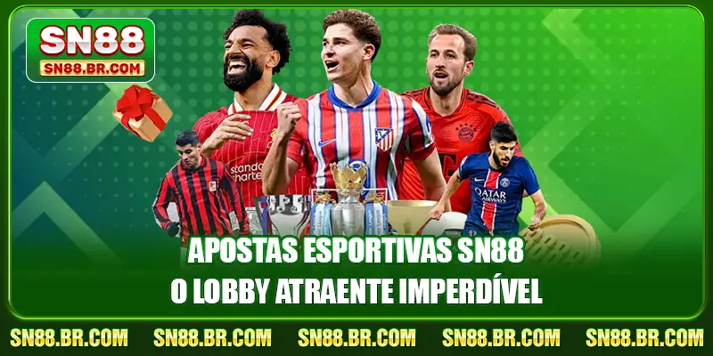 Apostas esportivas SN88 - o lobby atraente imperdível