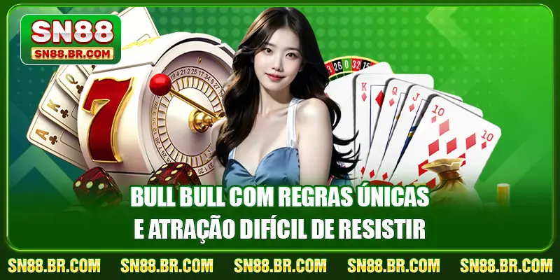 Jogos De Cartas SN88 3 Bull Bull com regras únicas e atração difícil de resistir