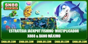 Estratégia Jackpot Fishing- Multiplicador x888 & Dano Máximo