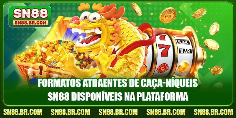 Formatos atraentes de caça-níqueis SN88 disponíveis na plataforma