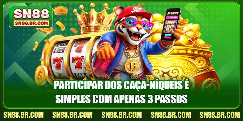 Participar dos caça-níqueis é simples com apenas 3 passos