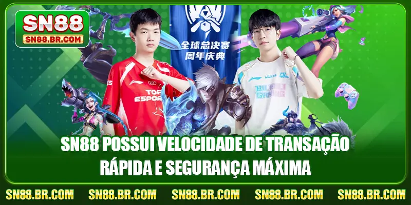 SN88 possui velocidade de transação rápida e segurança máxima